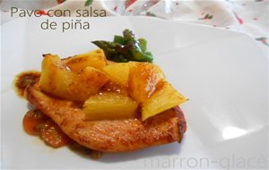Pavo Con Salsa De Piña

