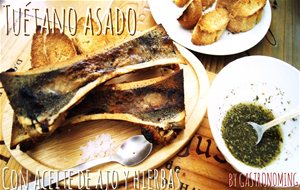 Tuétano Asado Con Aceite De Ajo Y hierbas