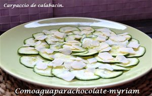 Carpaccio De Calabacín.
