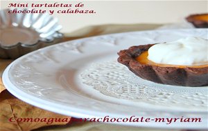 Mini Tartaletas De Chocolate Y Calabaza.
