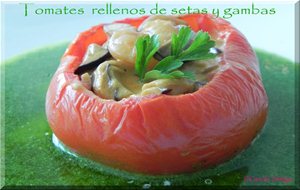 Tomates Rellenos De Setas Y Gambas
