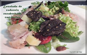 Ensalada De Codorniz Escabechada Con Trufas
