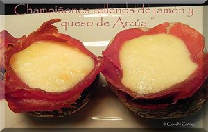 Champiñones Rellenos De Jamón Y Queso De Arzúa
