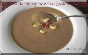 Crema De Champiñones Y Boletus Secos
