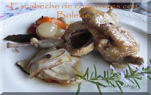 Escabeche De Codornices Con Boletus Edulis
