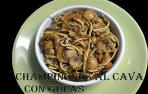 Champiñones Al Cava Con Gulas
