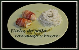 Filetes De Pollo Con Queso Y Bacon
