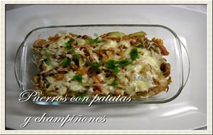 Puerros Con Patatas Y Champiñones
