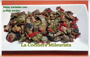 Setas Variadas Con Judías Verdes (recetas Light)
