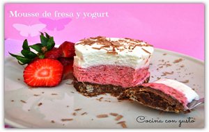 Mousse De Fresa Y Yogurt, Que Rico Mamá!!!!!!!!!!
