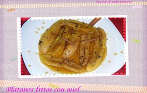 Platanos Fritos Con Miel