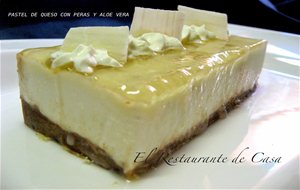 Pastel De Queso Con Peras Y Aloe Vera
