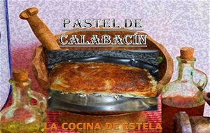 Pastel De Calabacin
