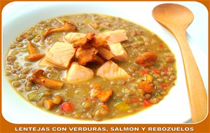 Lentejas Con Verduras, Salmón Y Rebozuelos