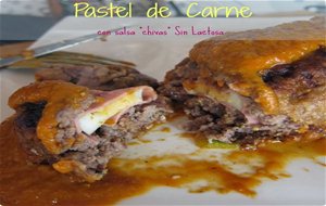 Pastel De Carne Con Salsa De "chivas" Sin Lactosa
