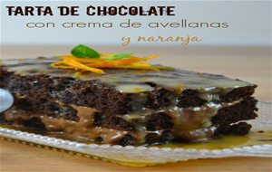 Tarta De Chocolate Con Crema De Avellanas Y Naranja
