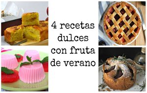 4 Recetas Dulces Con Fruta De Verano
