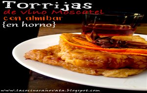 
torrijas De Vino Moscatel Con Almíbar {en Horno}
