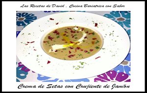 Crema De Setas Con Crujiente De Jamón
