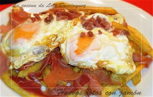 Huevos Rotos Con Jamón
