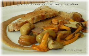 Lomo Al Horno Con Setas Y Castañas
