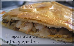 Empanada De Setas Y Gambas
