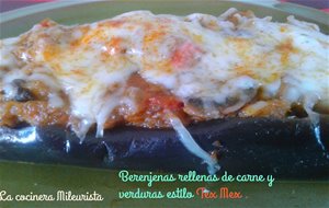 Berenjenas Rellenas De Carne Y Verduras Estilo Tex Mex (mi Vuelta Al Blog)
