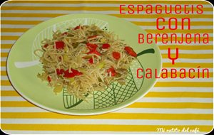 Espaguetis Con Berenjena Y Calabacín
