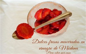 Dulces Fresas Maceradas En Vinagre De Módena
