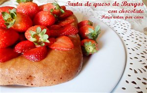 Tarta De Queso De Burgos Con Chocolate {ligera}
