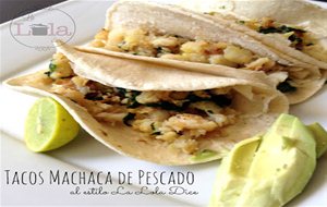Tacos Machaca De Pescado A Mi Estilo
