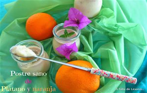 Postre Sano De Plátano Y Naranja
