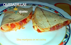 Quesadillas De Jamon Y Queso
