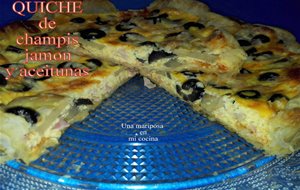 Quiche De Champis , Jamon Y Aceitunas
