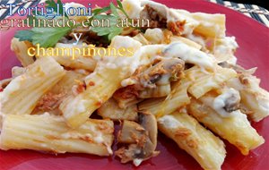 Tortiglioni Gratinado Con Atun Y Champiñones
