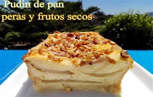 Pan Perdido Con Peras Y Frutos Secos
