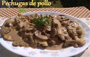 Pechugas De Pollo En Salsa De Setas
