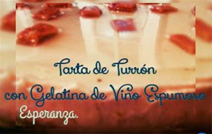 Tarta De Turrón Con Gelatina De Vino Espumoso
