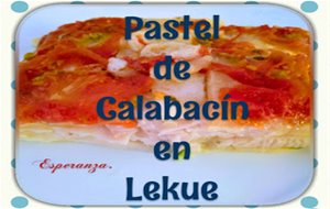 Pastel De Calabacín En Lekue
