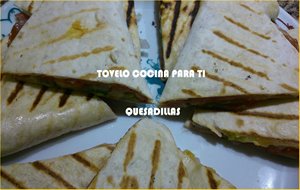 Quesadillas
