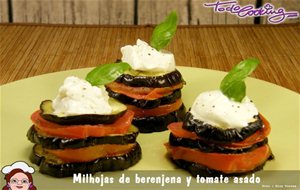 Milhojas De Berenjena Y Tomates Asados. Un Plato Ligero!