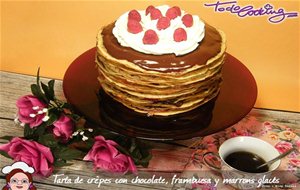 Tarta De Crêpes Con Chocolate, Frambuesas Y Marrons Glacés