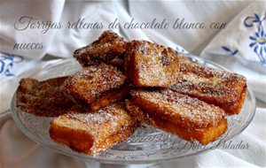 Torrijas Rellenas De Chocolate Blanco Y Nueces
