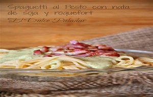 Spaguetti Al Pesto... Con  Nata De Soja Y Roquefort
