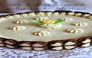 Tarta De Obleas Con Crema De Avellanas Y Chocolate Blanco
