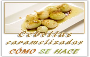 Cebollas Caramelizadas
