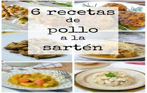 6 Recetas De Pollo A La Sartén Fáciles Y Deliciosas
