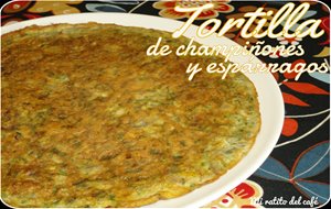 Tortilla De Champiñones Y Espárragos
