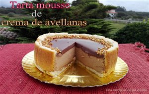 Tarta  Mousse De Crema De Avellanas
