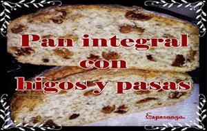 Pan Con Higos Y Pasas
